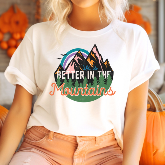 Better In The Mountains T-Shirt
