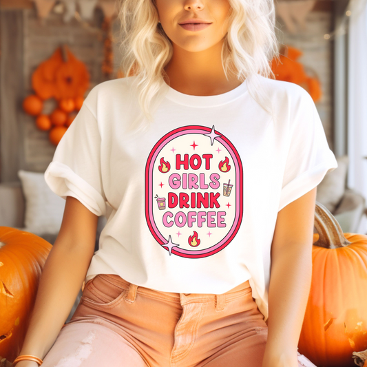 Hot Girls Drink Coffee T-Shirt