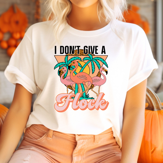 I Don’t Give a Flock T-Shirt