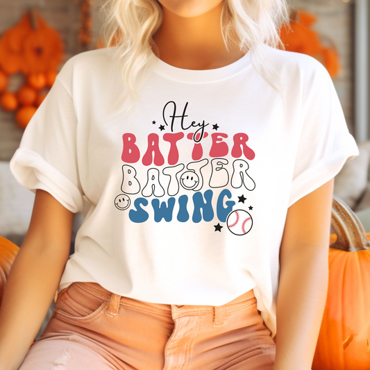 Hey Batter Batter Swing T-Shirt