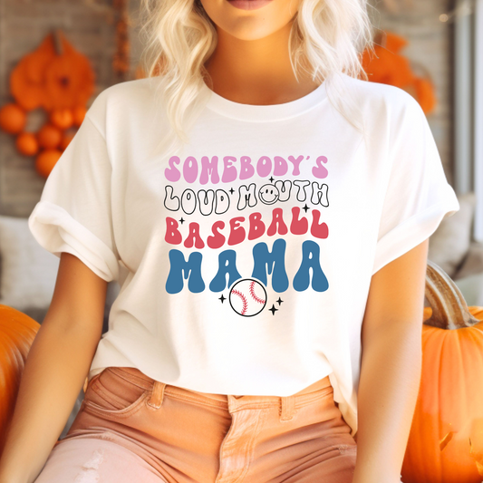Somebody’s Loud Mouth Baseball Mama T-Shirt