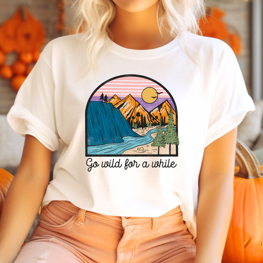 Go Wild for a While T-Shirt