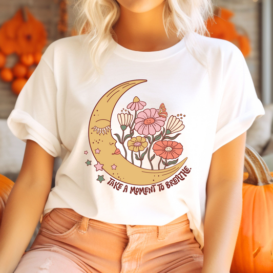 Take a Moment to Breathe T-Shirt